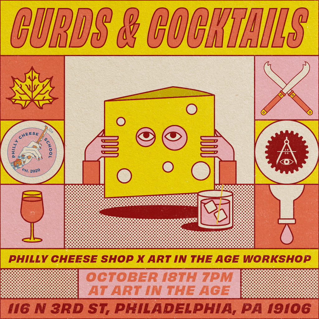 Curds and Cocktails - Art in the Age x Philly Cheese School Workshop (PT I)