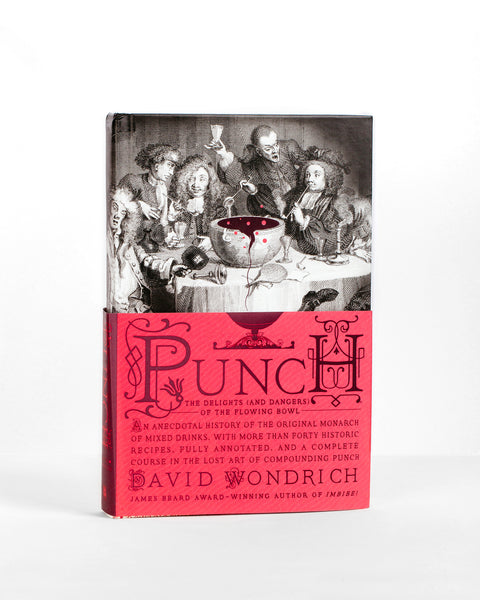 Punch: The Delights (and dangers) of the Flowing Bowl